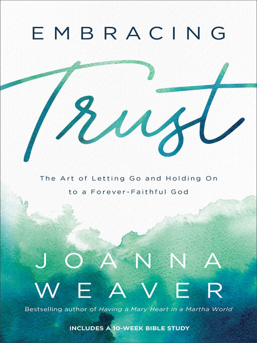 Title details for Embracing Trust by Joanna Weaver - Wait list